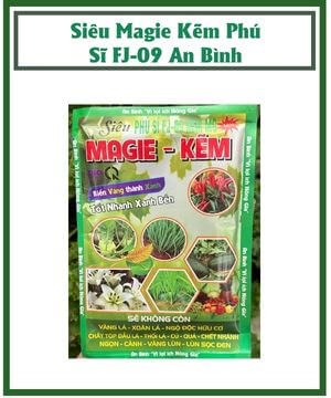 Siêu Magie Kẽm Phú Sĩ FJ-09 An Bình – Biến Vàng Thành Xanh, Tốt Nhanh Xanh Bền