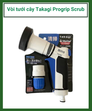 Vòi tưới cây Takagi Progrip Scrub