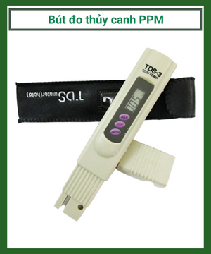 Bút đo nước TDS-Bút đo nồng độ dinh dưỡng PPM trồng thủy canh