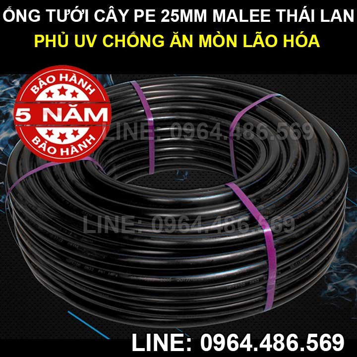 Ống pe 25mm malee cho hệ thống tưới cây (MUA LẺ 10K/M)(Thái lan, bảo hành 5 năm, có UV chống ăn mòn lão hóa)