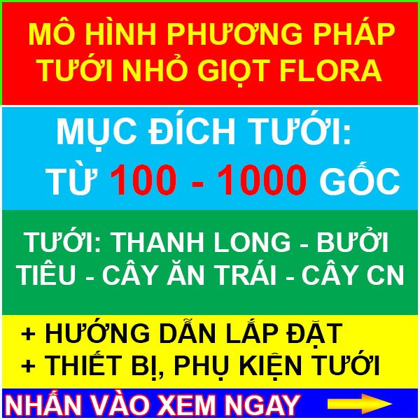 Hệ thống tưới nhỏ giọt cây ăn trái, cây công nghiệp FLORA (100 – 1000 gốc)