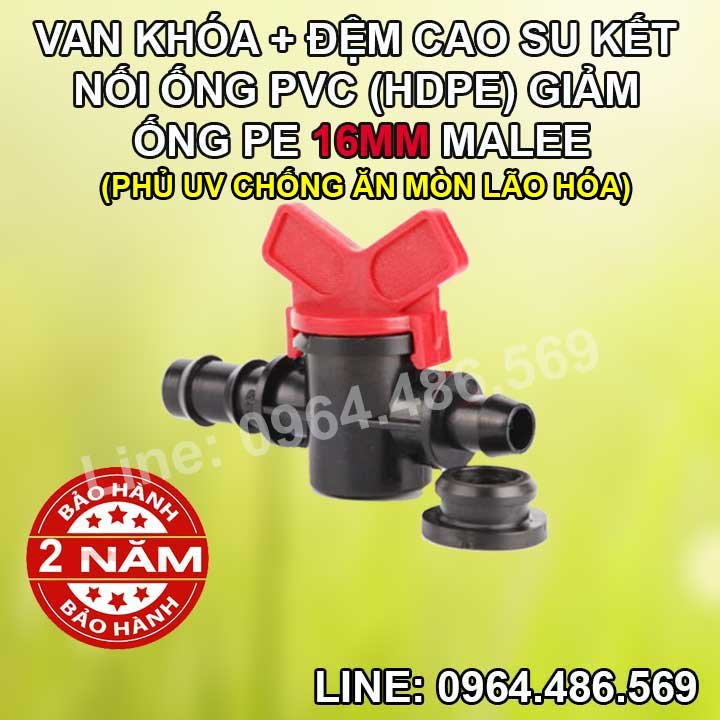 Van khóa nối 1 đầu ống PE 16mm 1 đầu nối ống cứng pvc hdpe khởi thủy Malee (nhựa tốt, bảo hành 2 năm)