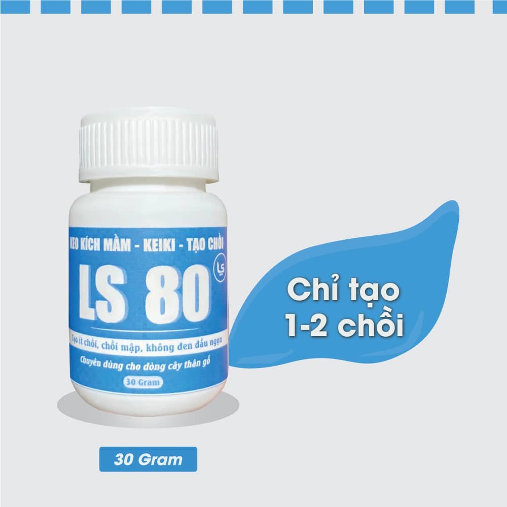 KEO KÍCH CHỒI KEIKI TẠO CHỒI LS80 HŨ 30GAM