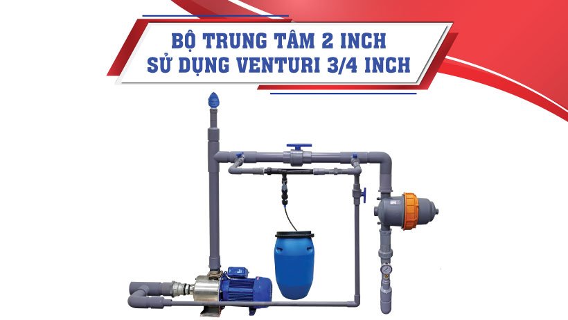 Bộ trung tâm 2inch sử dụng bộ châm phân 3/4inch