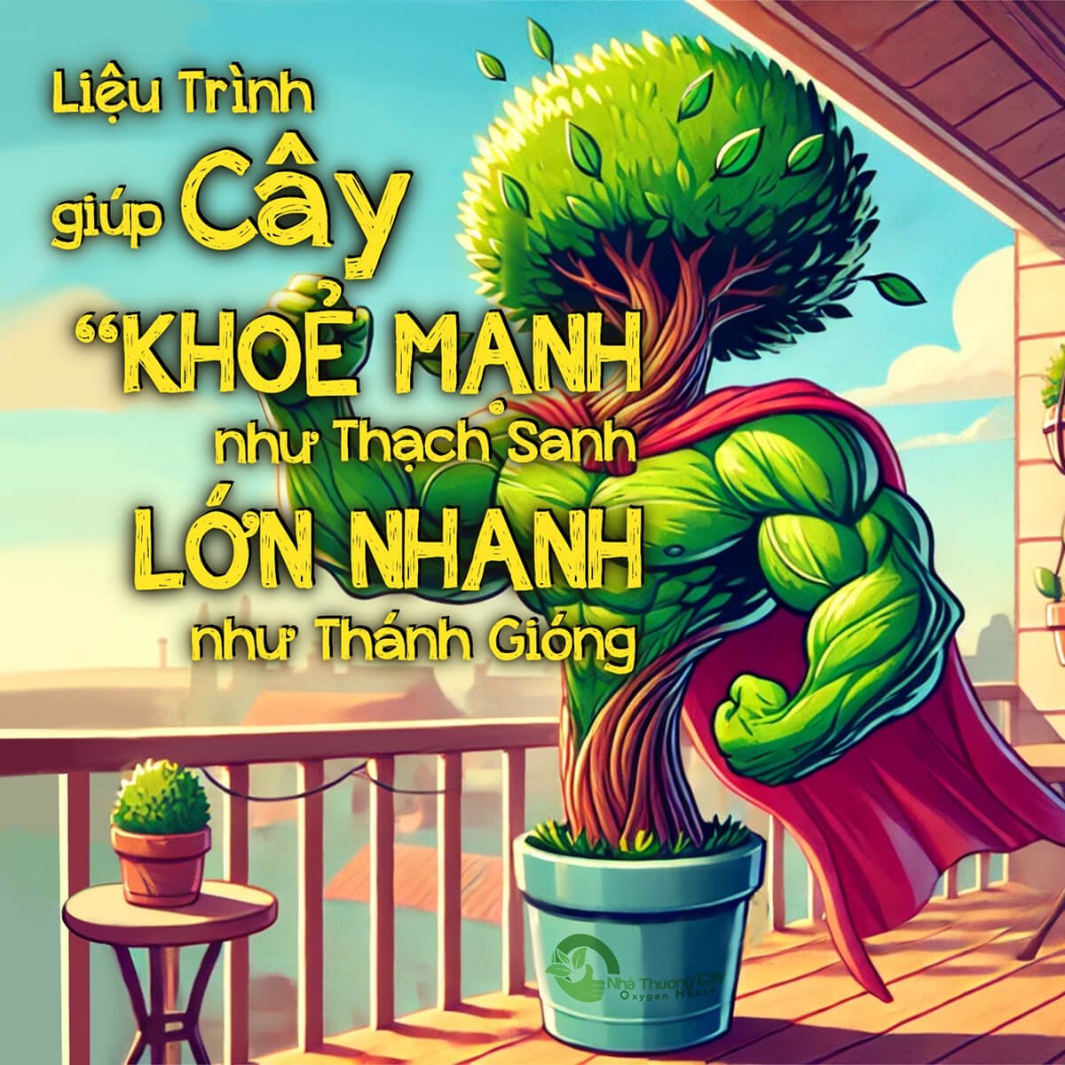 LIỆU TRÌNH GIÚP CÂY "KHỎE MẠNH NHƯ THẠCH SANH VÀ LỚN NHANH NHƯ THÁNH GIÓNG"