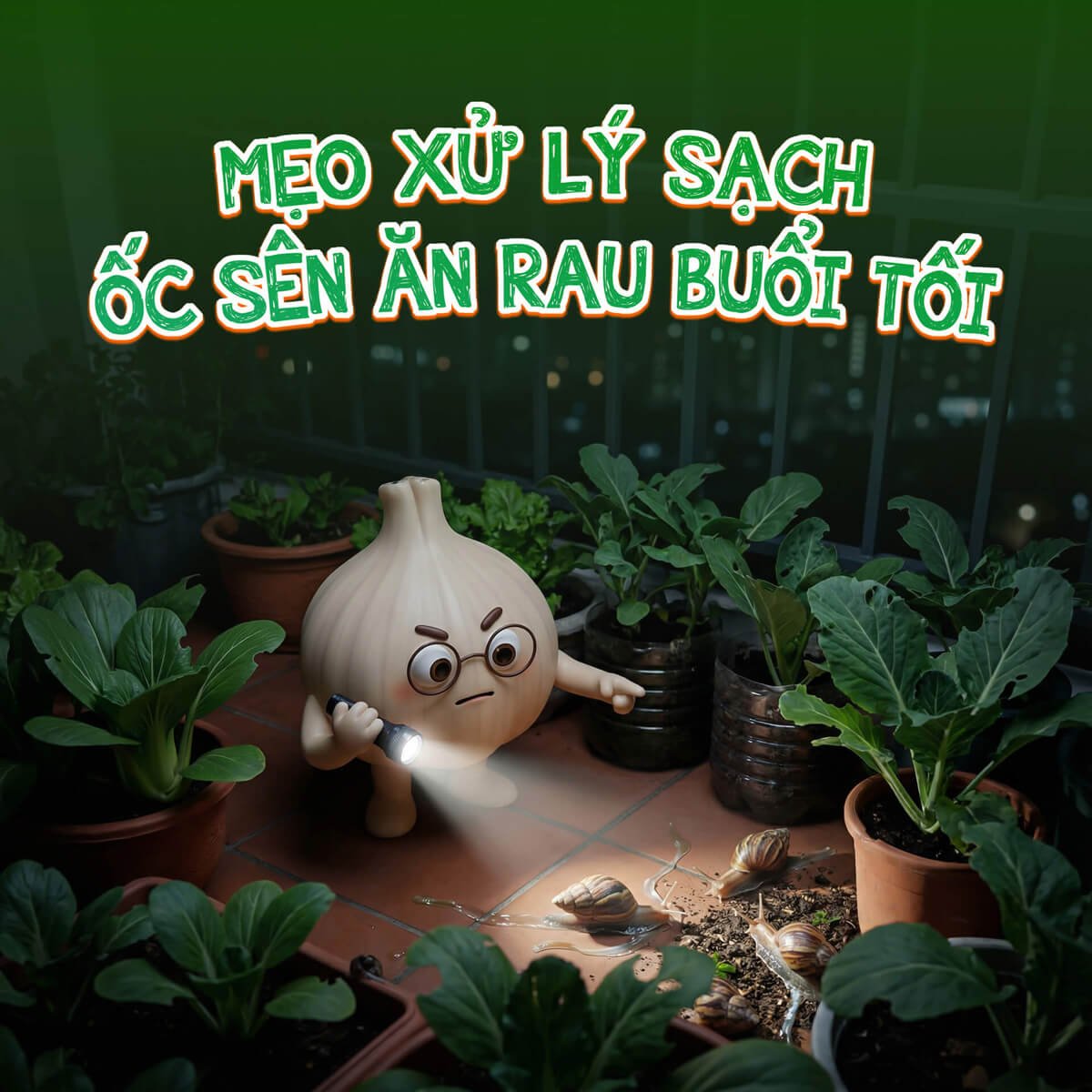 Mẹo trị ốc sên ăn rau ban đêm